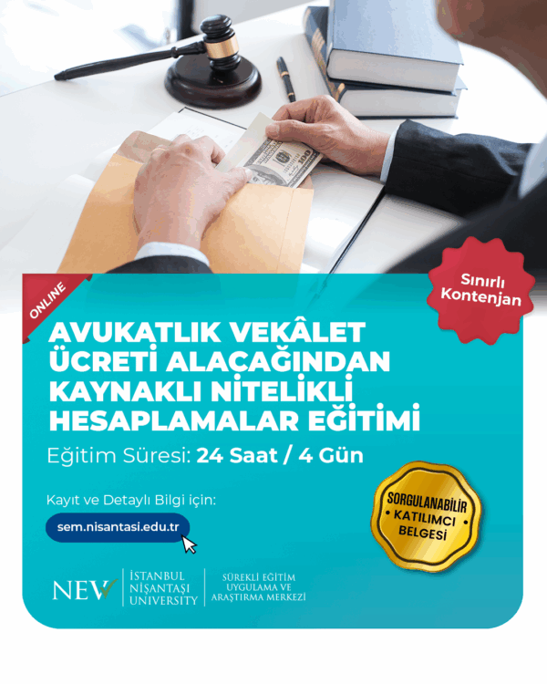 Avukatlık Vekâlet Ücreti Alacağından Kaynaklı Nitelikli Hesaplamalar Eğitimi