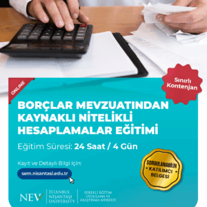 Borçlar Mevzuatından Kaynaklı Nitelikli Hesaplamalar Eğitimi
