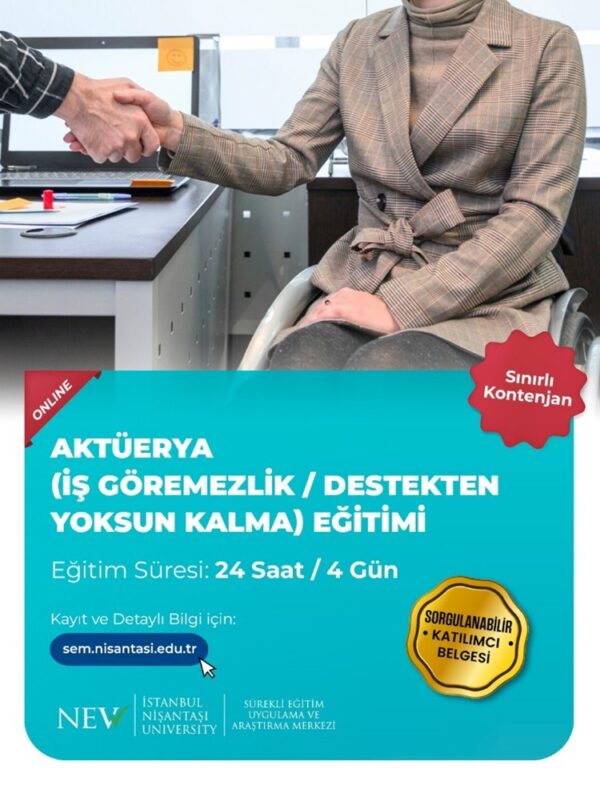 Aktüerya (İş Göremezlik / Destekten Yoksun Kalma) Eğitimi