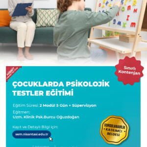 ÇOCUKLARDA PSİKOLOJİK TESTLER EĞİTİMİ